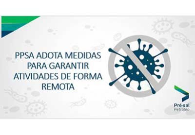 PPSA Adota medidas para garantir atividades de forma remota